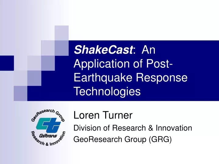 shakecast an application of post earthquake response technologies