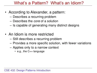 What’s a Pattern?  What’s an Idiom?