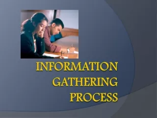 Information gathering process