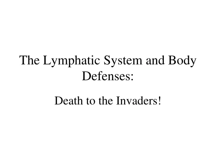 the lymphatic system and body defenses