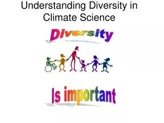 Understanding Diversity in Climate Science