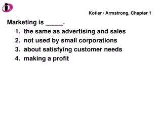 Marketing is _____.   the same as advertising and sales   not used by small corporations