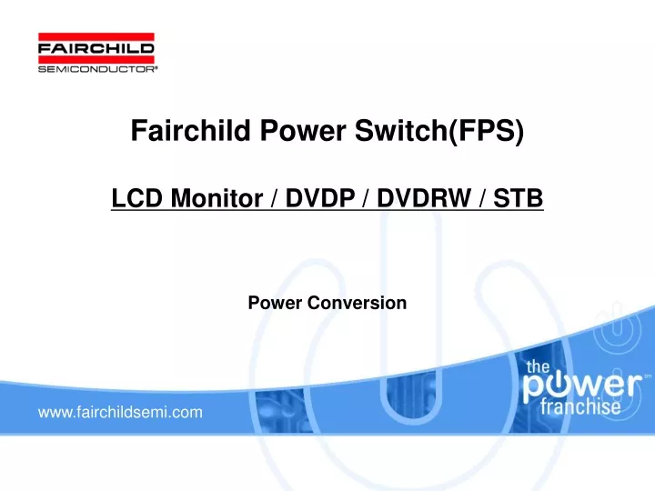 fairchild power switch fps lcd monitor dvdp dvdrw stb power conversion