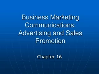 Business Marketing Communications: Advertising and Sales Promotion