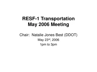 RESF-1 Transportation May 2006 Meeting
