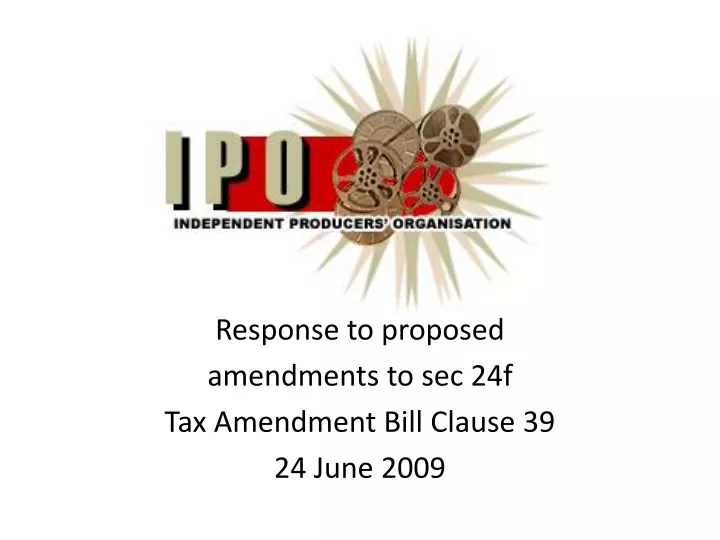 response to proposed amendments to sec 24f tax amendment bill clause 39 24 june 2009
