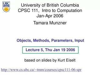 Objects, Methods, Parameters, Input Lecture 5, Thu Jan 19 2006