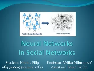 Neural Networks  in Social Networks