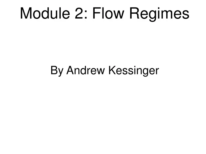 module 2 flow regimes by andrew kessinger