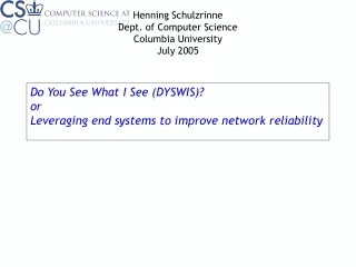Do You See What I See (DYSWIS)? or Leveraging end systems to improve network reliability