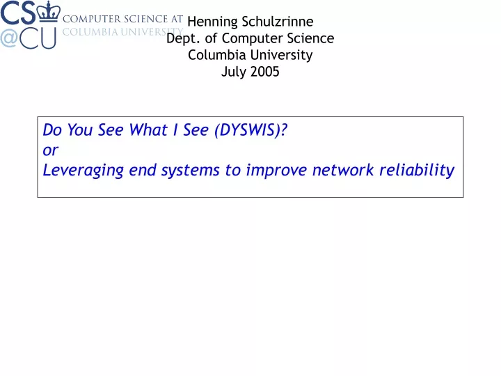 do you see what i see dyswis or leveraging end systems to improve network reliability