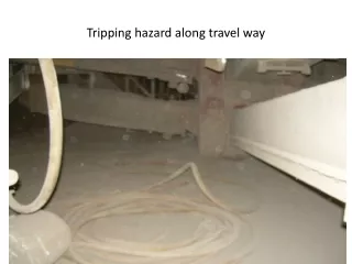 Tripping hazard along travel way