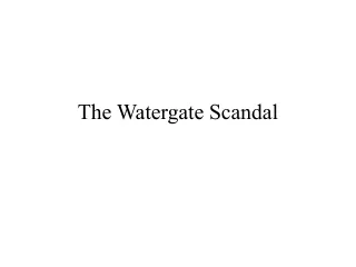 The Watergate Scandal