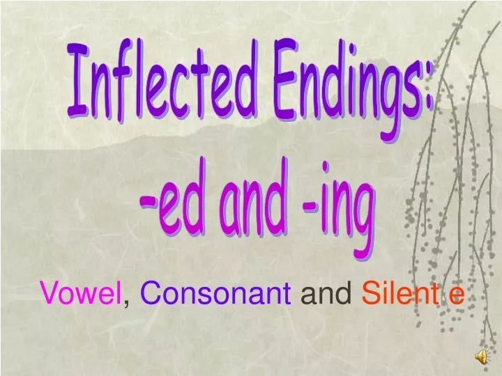 inflected endings ed and ing