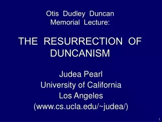 Otis  Dudley  Duncan Memorial  Lecture: THE  RESURRECTION  OF   DUNCANISM