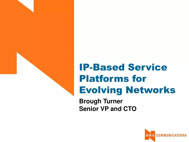 ip based service platforms for evolving networks