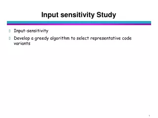 Input-sensitivity Develop a greedy algorithm to select representative code variants