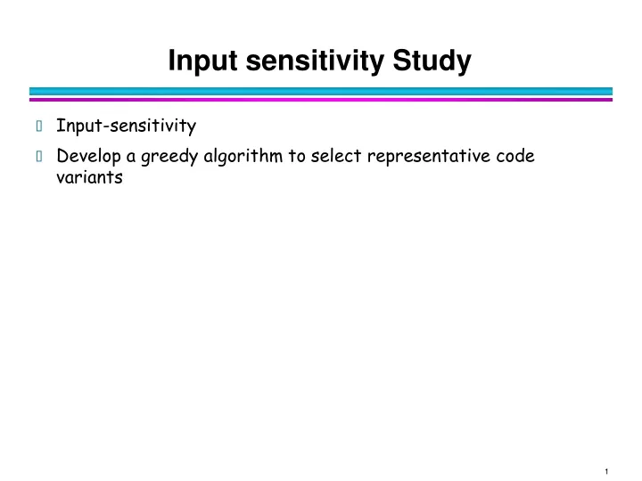 input sensitivity study