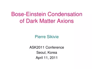 Bose-Einstein Condensation of Dark Matter Axions