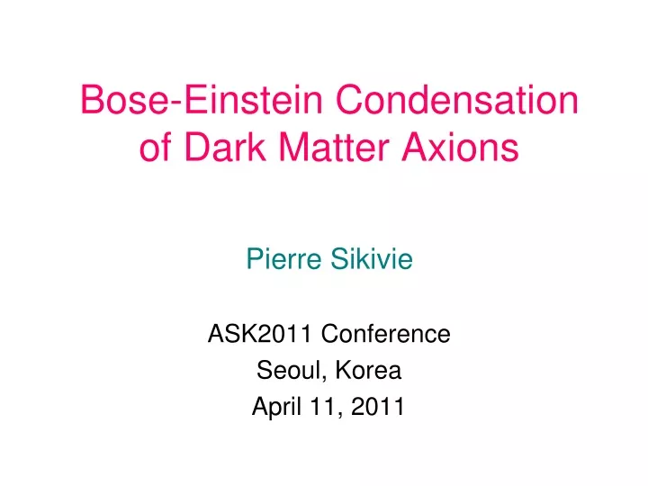 bose einstein condensation of dark matter axions