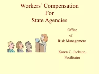 Workers’ Compensation  For  State Agencies
