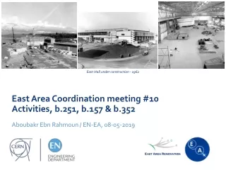 East Area Coordination meeting #10 Activities, b.251, b.157 &amp; b.352