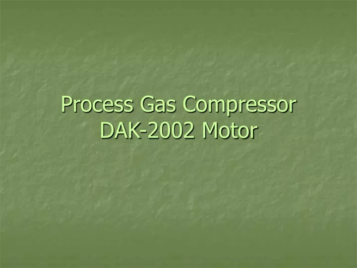 process gas compressor dak 2002 motor