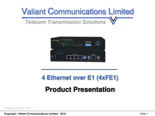 4 Ethernet over E1 (4xFE1) Product Presentation
