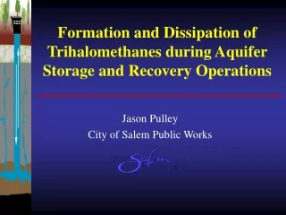 Formation and Dissipation of Trihalomethanes during Aquifer Storage and Recovery Operations
