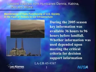 Lessons Learned from Hurricanes Dennis, Katrina, Rita and Wilma