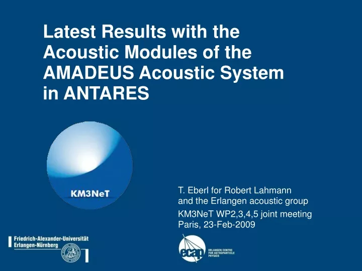 latest results with the acoustic modules