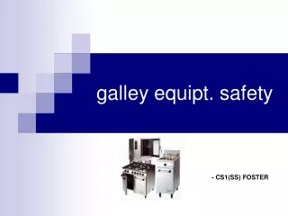 galley equipt. safety