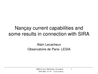 Nançay current capabilities and some results in connection  with SIRA