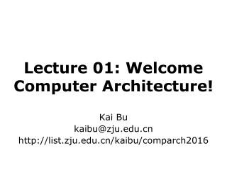 Lecture 01: Welcome Computer Architecture!