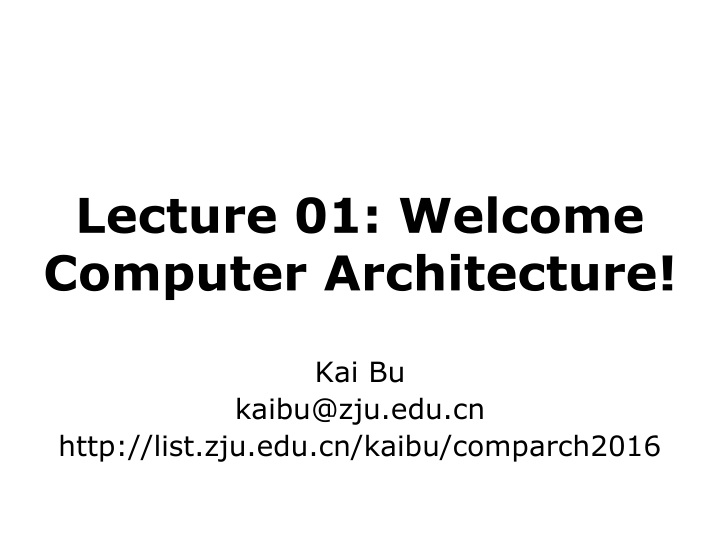 lecture 01 welcome computer architecture