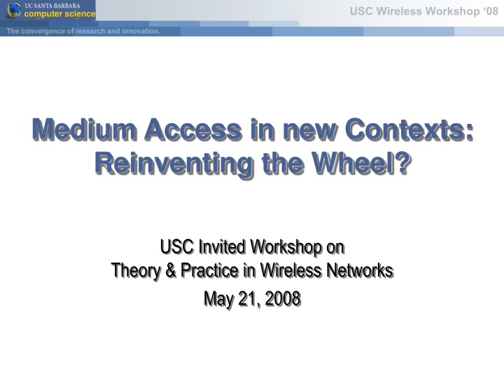 medium access in new contexts reinventing the wheel