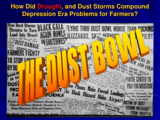 How Did  Drought , and Dust Storms Compound Depression Era Problems for Farmers?