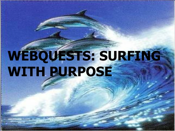 webquests surfing with purpose