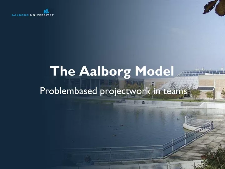 the aalborg model