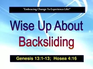 Wise Up About Backsliding