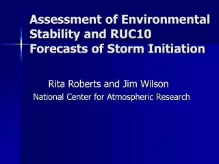 Assessment of Environmental Stability and RUC10 Forecasts of Storm Initiation