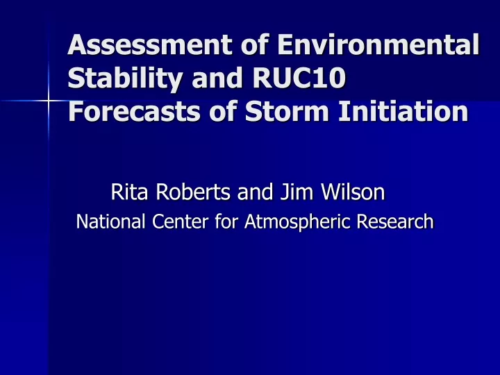 assessment of environmental stability and ruc10 forecasts of storm initiation