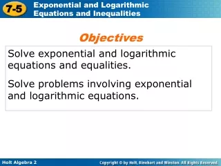 Solve exponential and logarithmic equations and equalities.