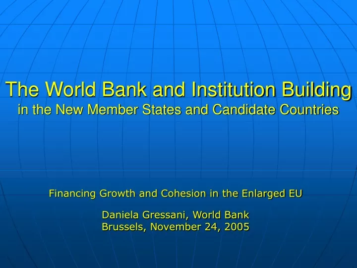the world bank and institution building in the new member states and candidate countries