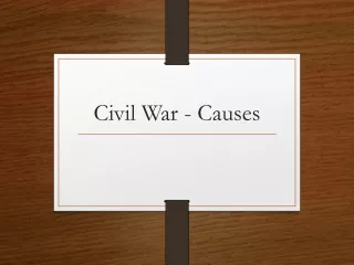 Civil War - Causes