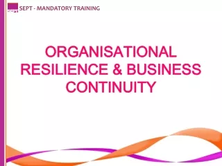 ORGANISATIONAL RESILIENCE &amp; BUSINESS CONTINUITY