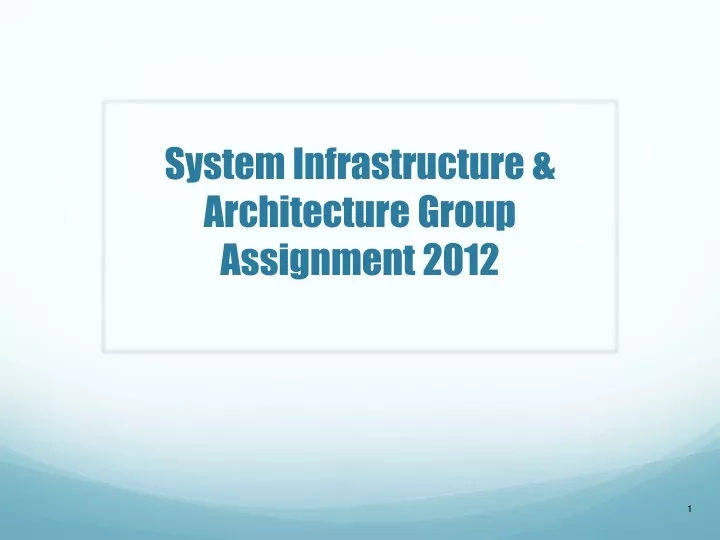 system infrastructure architecture group assignment 2012