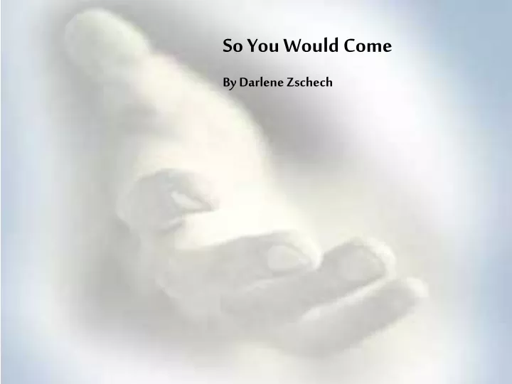 so you would come by darlene zschech