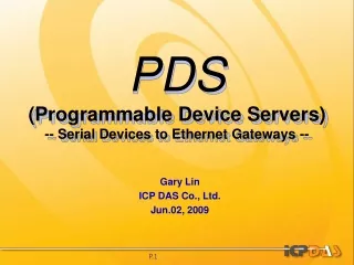 PDS (Programmable Device Servers) -- Serial Devices to Ethernet Gateways --