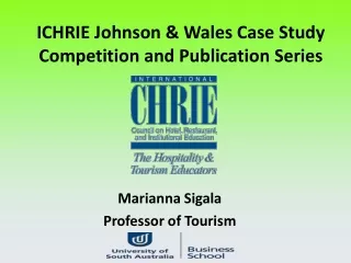 ICHRIE Johnson &amp; Wales Case Study Competition and Publication Series